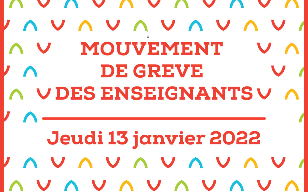 ⚠️[𝐈𝐌𝐏𝐎𝐑𝐓𝐀𝐍𝐓]: 𝐆𝐫𝐞̀𝐯𝐞 – 𝐣𝐞𝐮𝐝𝐢 𝟏𝟑 𝐣𝐚𝐧𝐯𝐢𝐞𝐫 𝟐𝟎𝟐𝟐