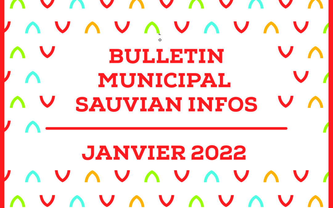 SAUVIAN INFOS – janvier 2022