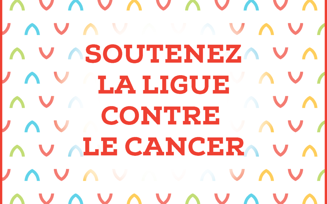 Ensemble contre le cancer !