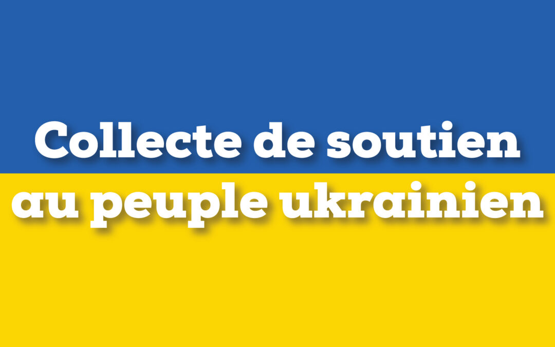 Collecte en soutien au peuple Ukrainien