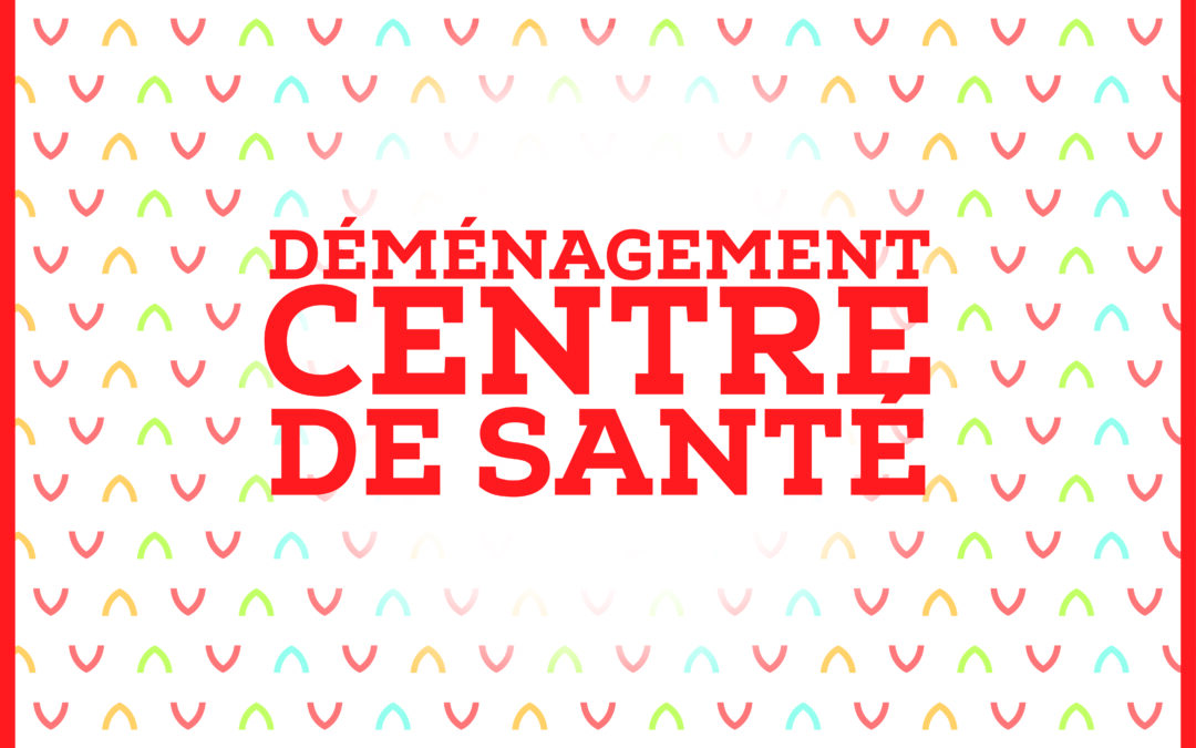 Le centre municipal de santé déménage !