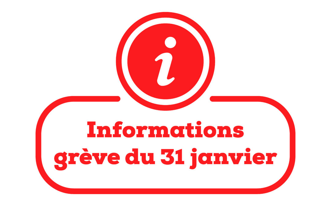 Informations grève du 31 janvier 2023