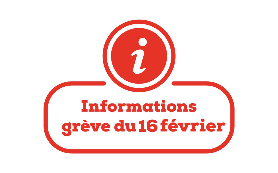 Informations grève du 16 février 2023