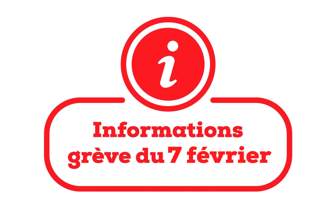 Informations journée de grève du 7 février 2023