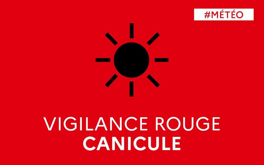 CANICULE : Vigilance Rouge