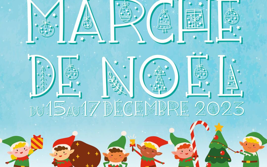Marché de Noël et Foire au Gras : rendez-vous du 15 au 17 décembre !