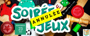 Soirée jeux du 23 mai 2025 : L'Tour des grands annulée