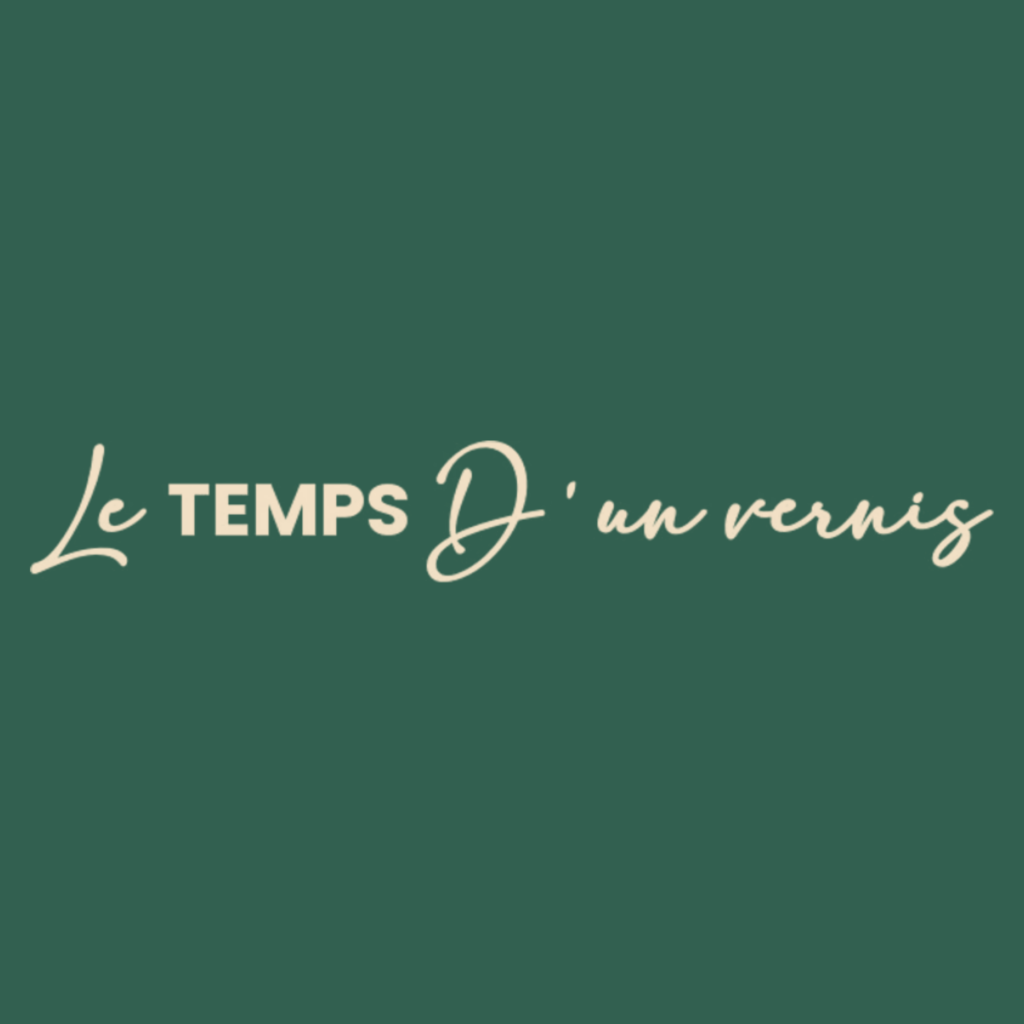 LE TEMPS D'UN VERNIS